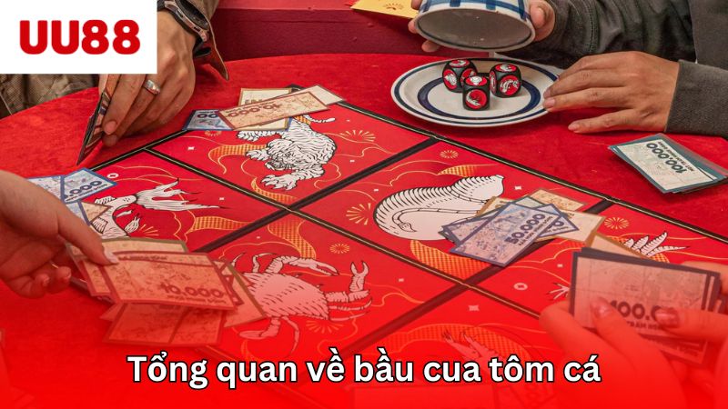 Tổng quan về trò chơi dân gian thú vị bầu cua tôm cá